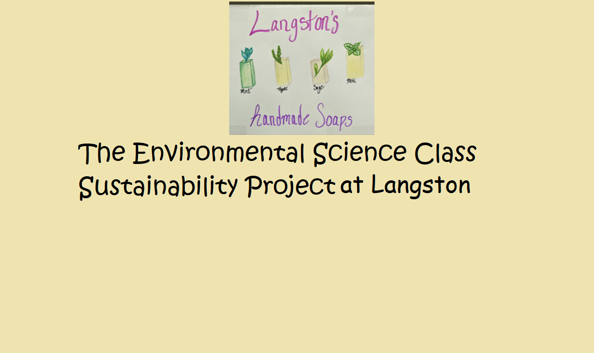 Environmental Science Sustainability Project is back at Langston!
